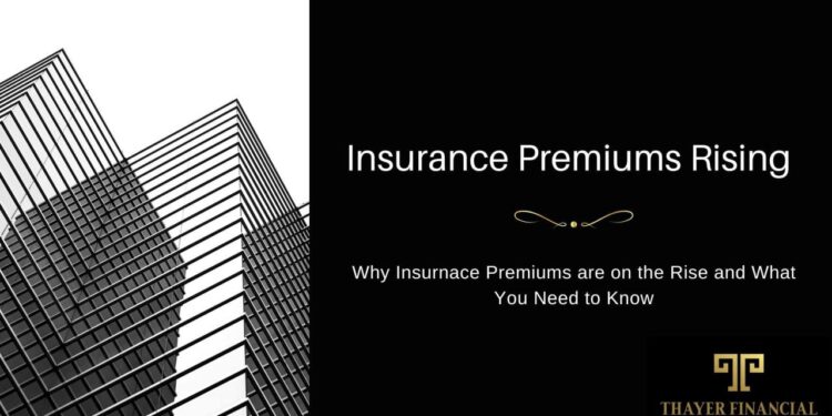 Why Are Insurance Premiums Rising?